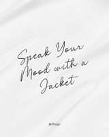 Speak Your Mood with a Jacket